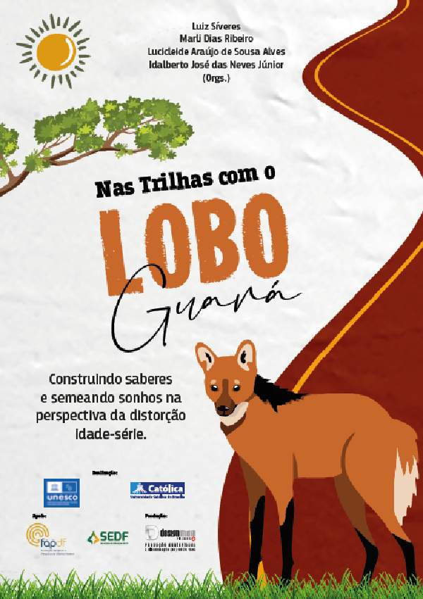Nas trilhas com o Lobo Guará: Construindo saberes e semeando sonhos na perspectiva da distorção idade-série